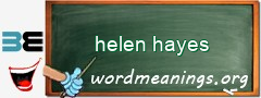 WordMeaning blackboard for helen hayes